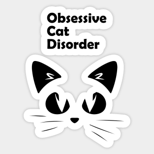 Obsessive Cat Disorder Black Sticker